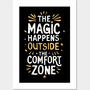 The magic happens outside the comfort zone Posters and Art